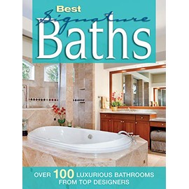 Best Signature Baths: Over 100 Luxurious Bathrooms from Top Designers (Creative Homeowner) Ideas for Countertops, Vanities, Fixtures, and Inspiring Designs for Your Bathroom (Home Decorating)