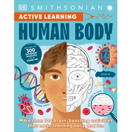 Active Learning! Human Body: More than 100 Brain-Boosting Activities that Make Learning Easy and Fun