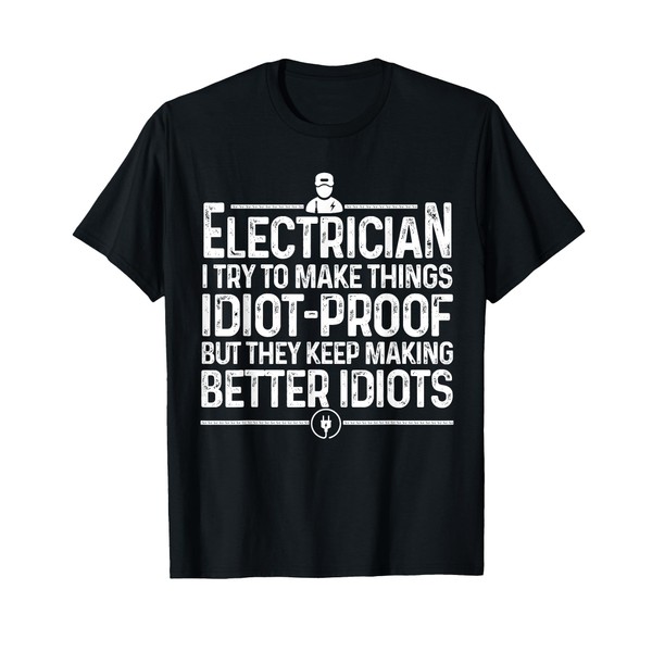 Funny Electrician Art Men Dad Lineman Electronics Engineers T-Shirt