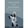  The Happy Cat Handbook: Tips & Tricks for Cat