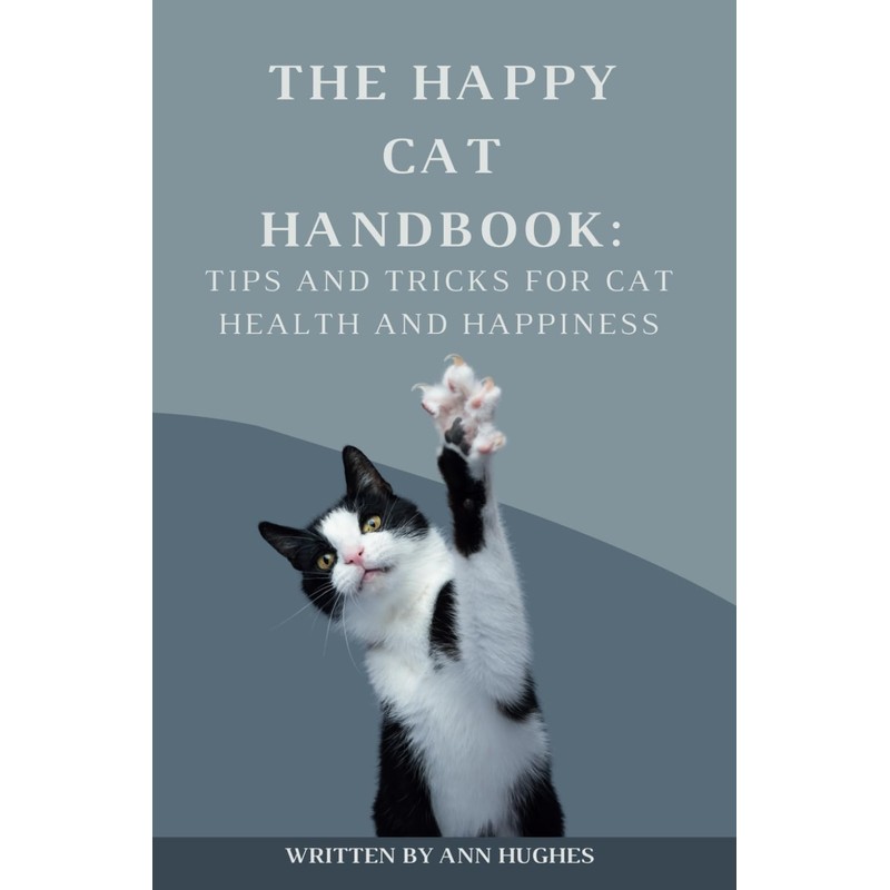  The Happy Cat Handbook: Tips & Tricks for Cat