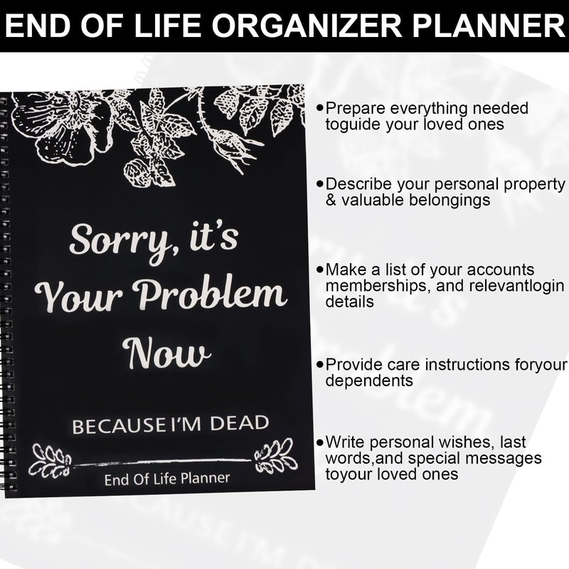 End of Life Planner UK,Sorry It’s Your Problem Now Because