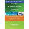 The Operational Excellence Library; Mastering AI and ML in Predictive