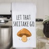 WCGXKO Funny Dish Towel Let That Shiitake Go Mushroom Pun