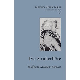 Die Zauberflöte (Overture Opera Guides)
