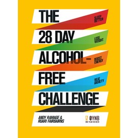  The 28 Day Alcohol-Free Challenge: Sleep Better, Lose Weight, Boost Energy, Beat Anxiety