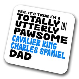 Cavalier King Charles Spaniel Coaster Pawsome Dad | Pet Present for Cavalier King Charles Spaniel Lover | Dog Dad Friend Joke Funny Gift Birthday Christmas, Hardboard Coaster