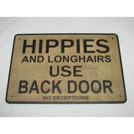 Custom Made Rustic Wood Hippies and Longhairs Use Back Door Vintage Style Sign