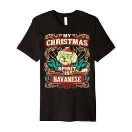 Havanese My Christmas Spirit Dog Santa Claus Elf Reindeer Premium T-Shirt