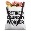 Retired Laundry Worker Tote Bag