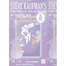 Steve Kaufman's Favorite 50 American Traditional Fiddle Tunes: For Flatpicking Guitar Vol. 1: A-F