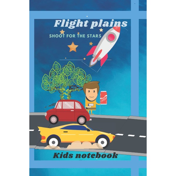 Shoot for the stars: Kids notebook (Flight Plains Kids notebook)