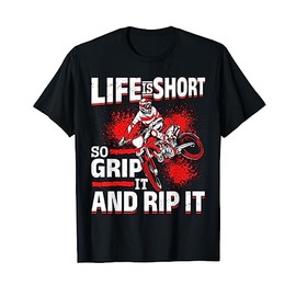 Dirtbike Motocross Live is short so grip it and rip it MX T-Shirt