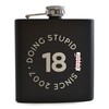 Stupid Since.. Black Hip Flask - Funny 18th Birthday Gifts