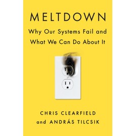 Meltdown: Why Our Systems Fail and What We Can Do About It