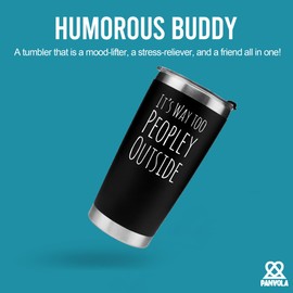 Panvola It's Way Too Peopley Outside Vacuum Insulated Tumblers Introvert Gift Introverting Anti Social People Stainless Steel With Lid And Straw 20 oz Black