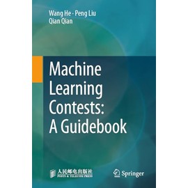 Machine Learning Contests: A Guidebook