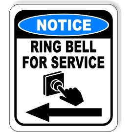 NOTICE Ring Bell For Service Left Arrow Aluminum Composite Outdoor Sign 8.5" x10"