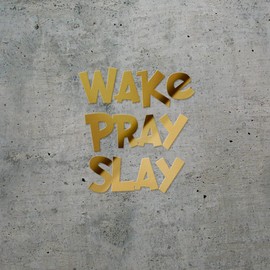 Transparent Decal Stickers of Wake, Pray, Slay (Metallic Gold) Premium Waterproof Vinyl Decal Stickers for Laptop Phone Accessory Helmet Car Window Mug Tuber Cup Door Wall Decor ANDSKUSf85636GO080922