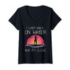 Womens I don't Walk on Water but it's Close Stand