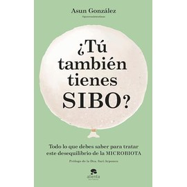 ¿Tú también tienes SIBO?