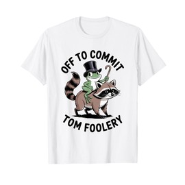 Funny Frog & Racoon Off to Commit Tom Foolery T-Shirt