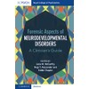 Forensic Aspects of Neurodevelopmental Disorders: A Clinician's Guide
