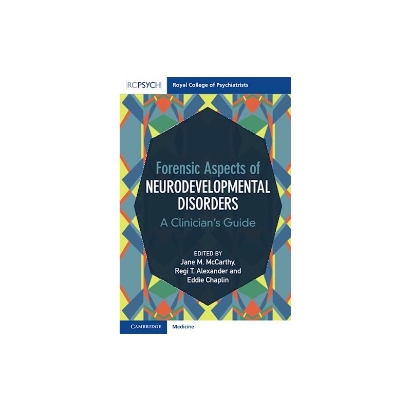 Forensic Aspects of Neurodevelopmental Disorders: A Clinician's Guide