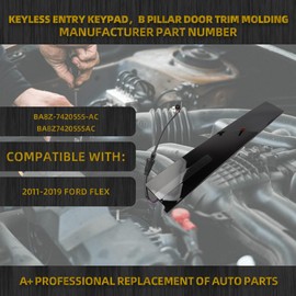 Dasbecan B Pillar Door Trim Molding Panel Keyless Entry Keypad Compatible With 2011-2019 Ford Flex Replaces# BA8Z-7420555-AC BA8Z-7420555-AA