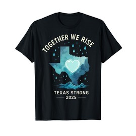Texas Strong 2025 – Together We Rise Support T-Shirt