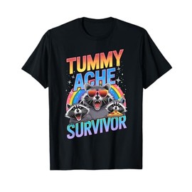 Tummy Ache Survivor Raccoon Funny Tummy Ache T-Shirt