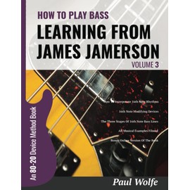 How To Play Bass - Learning From James Jamerson Vol 3: An 80-20 Device Method Book For Bass Guitar