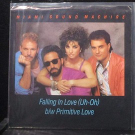 Miami Sound Machine - Falling In Love (Uh-Oh) / Primitive Love - 7" Vinyl 45 Record