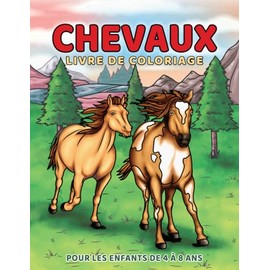 Chevaux Livre de Coloriage pour les Enfants de 4 à 8 ans: Monde merveilleux de poneys et chevaux à colorier pour filles et garçons