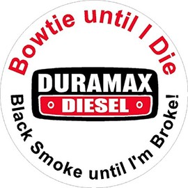 Bowtie Til I Die Black Smoke Til I'm Broke Duramax Diesel Truck Sticker Decal