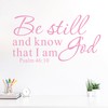 Be Still and Know That I am God Psalm 46:10