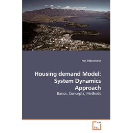 Housing demand Model: System Dynamics Approach: Basics, Concepts, Methods