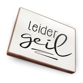 Fridge Magnets Beech Wood with Sayings (Unfortunately Geil)