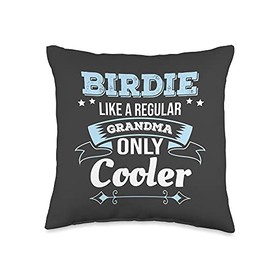 Birdie Like Grandma Only Cooler Grandma Throw Pillow