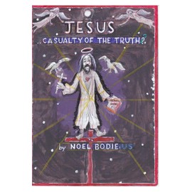 Jesus.. casualty of the truth?