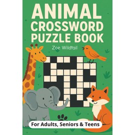 Animal Crossword Puzzle Book: Crossword Puzzles with Easy-to-Read Print about Animals | 6x9 inches, 120 pages | 50+ Puzzles... Gift for Vacations, Holidays, and Relaxation