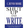 Shut Up and Write: 4