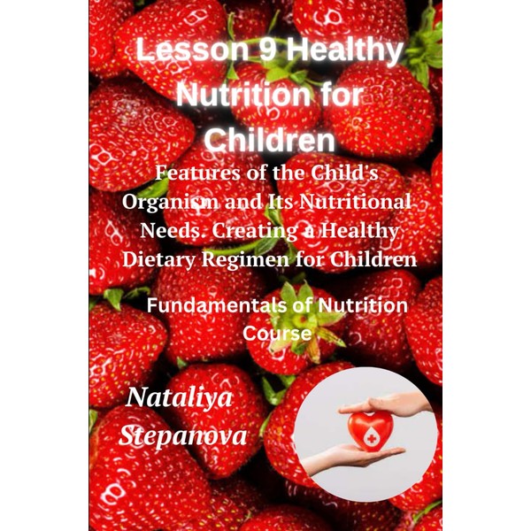 Lesson 9 Healthy Nutrition for Children