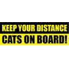 PrintSuperstar Keep Your Distance, Cats on Board Vehicle Warning Safety
