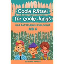 Coole Rätsel für coole Jungs: Das Rätselbuch für Jungs ab 6 (Labyrinthe, Malen nach Zahlen, 4x4-Sudoku für Kinder)
