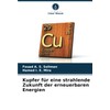 Kupfer für eine strahlende Zukunft der erneuerbaren Energien