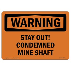 OSHA Waring Sign - Stay Out! Condemned Mine Shaft | Vinyl Label Decal | Protect Your Business, Construction Site, Warehouse & Shop Area | Made in The USA