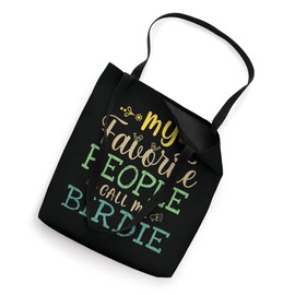 My Favorite People Call Me Birdie Retro Design Funny Birdie Tote Bag