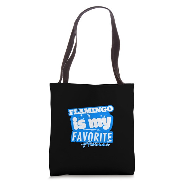 Flamingo is My Favorite Animal Tote Bag