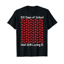 Cute 100 Days of school and still loving it Hearts 100th Day T-Shirt